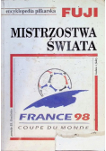 Encyklopedia piłkarska FUJI Mistrzostwa Świata Francja 1998