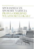 Spółdzielcze sposoby nabycia prawa odrębnej własności lokalu