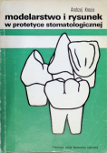 Modelarstwo i rysunek w protetyce stomatologicznej
