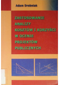 Zastosowanie analizy kosztów i korzyści w ocenie projektów publicznych