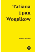 Tatiana i pan Wogelkow