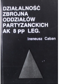Działalność zbrojna oddziałów partyzanckich AK 8 PP LEG