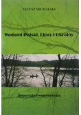 Wodami Polski Litwy i Ukrainy