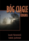 Bóg ciągle uzdrawia