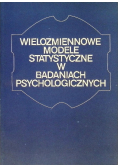Wielozmiennowe modele statystyczne w badaniach psychologicznych