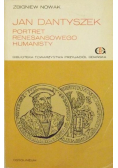Jan Dantyszek Portret renesansowego humanisty