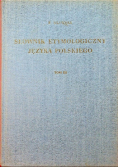 Słownik etymologiczny języka polskiego tom III