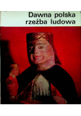 Dawna Polska rzeźba ludowa