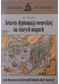 Sekrety dyplomacji weneckiej na starych mapach