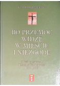 Bo przemoc widzę w mieście i niezgodę