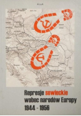 Represje sowieckie wobec narodów Europy 1944-1956