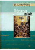Największa miłość Zbiór homilii o Eucharystii