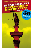 Błyskawiczny przewodnik historyczny po Warszawie