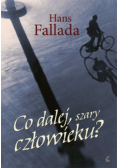 Co dalej szary człowieku