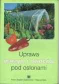 Uprawa warzyw i owoców pod osłonami