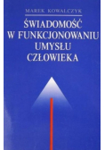 Świadomość w funkcjonowaniu umysłu człowieka