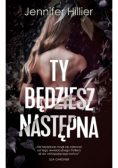 Ty będziesz następna