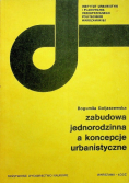Zabudowa jednorodzinna a koncepcje urbanistyczne