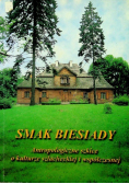 Smak biesiady Antropologiczne szkice o kulturze szlacheckiej i współczesnej