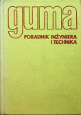 Guma. Poradnik inżyniera i technika