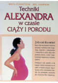 Techniki Alexandra w czasie ciąży i porodu
