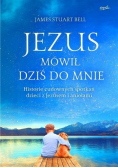 Jezus mówił dziś do mnie