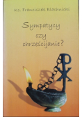 Sympatycy czy chrześcijanie