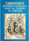 Cmentarz rzymsko - katolicki przy ul. Lipowej w Lublinie