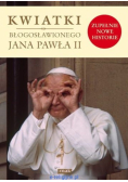 Kwiatki błogosławionego Jana Pawła II