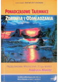 Ponadczasowe tajemnice zdrowia i odmładzania Tom 1