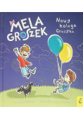Mela i Groszek Nowy kolega Groszka