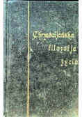 Chrześcijańska Filozofja życia Tom 1 1924 r