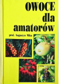 Owoce dla amatorów