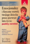 Emocjonalny i fizyczny rozwój twojego dziecka przez pierwsze lata życia punkty zwrotne