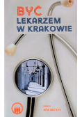 Być lekarzem w Krakowie