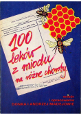 100 leków z miodu na różne choroby