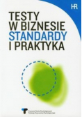 Testy w biznesie Standardy i praktyka