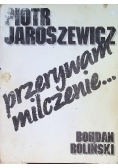Przerywam milczenie