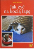 Jak żyć na kocią łapę