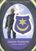 Marian Wardzała miedzy wierszami