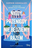 Nigdy, przenigdy nie będziemy razem