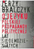 O języku polskiej propagandy politycznej lat siedemdziesiątych