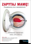 Zapytaj mamę ! Przyspieszony kurs samodzielności