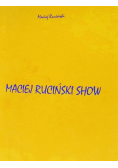 Maciej Ruciński Show
