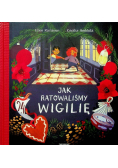 Jak ratowaliśmy Wigilię