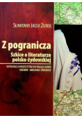Z pogranicza szkice o literaturze polsko - żydowskiej