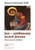 Jan- umiłowany uczeń Jezusa