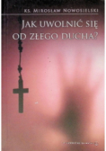 Jak uwolnić się od złego ducha?