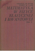 Matematyka w fizyce klasycznej i kwantowej Tom 2