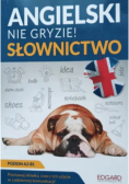 Angielski nie gryzie! Słownictwo